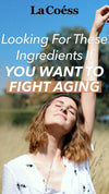 Looking For These Ingredients if You Want To Fight Aging [Infographic]