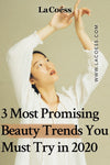 3 Most Promising  Beauty Trends You Must Try in 2020