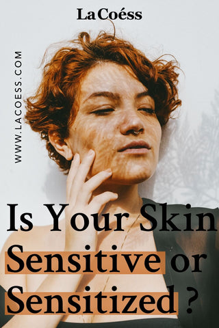 Is Your Skin Sensitive or Sensitized? Here’s How to Deal [Infographic]