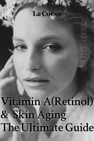 Vitamin A (Retinol) & Skin Aging The Ultimate Guide
