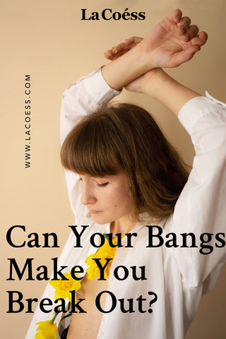 Can Bangs Make You Break Out?
