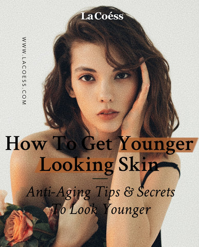 How to Get Younger Looking Skin