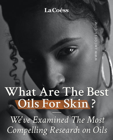 What Are The Best Oils For Skin